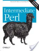 Perl Intermedio: Más allá de los fundamentos del aprendizaje de Perl - Intermediate Perl: Beyond the Basics of Learning Perl