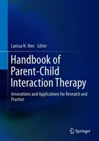 Manual de terapia de interacción padres-hijos: Innovaciones y aplicaciones para la investigación y la práctica - Handbook of Parent-Child Interaction Therapy: Innovations and Applications for Research and Practice