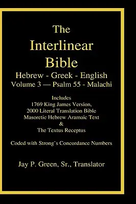 Biblia Interlineal Hebreo Griego Inglés-PR-FL/OE/KJ Volumen 4 Salmo 55-Malaquías - Interlinear Hebrew Greek English Bible-PR-FL/OE/KJ Volume 4 Psalm 55-Malachi