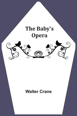 La ópera del bebé - The Baby's Opera