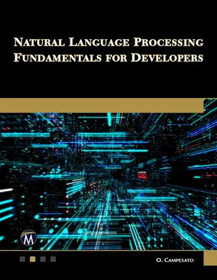 Fundamentos del procesamiento del lenguaje natural para desarrolladores - Natural Language Processing Fundamentals for Developers