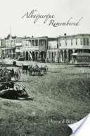 Albuquerque en el recuerdo - Albuquerque Remembered