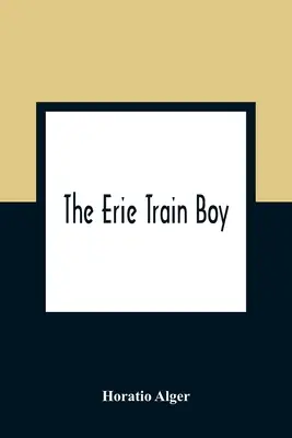 El chico del tren de Erie - The Erie Train Boy