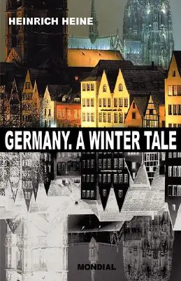 Alemania. Un cuento de invierno (Bilingüe: Deutschland. Ein Wintermaerchen) - Germany. A Winter Tale (Bilingual: Deutschland. Ein Wintermaerchen)