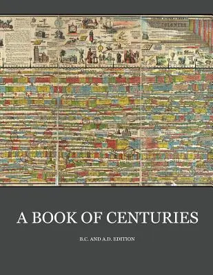 Un libro de siglos (edición bc & ad) - A Book of Centuries (bc & ad edition)