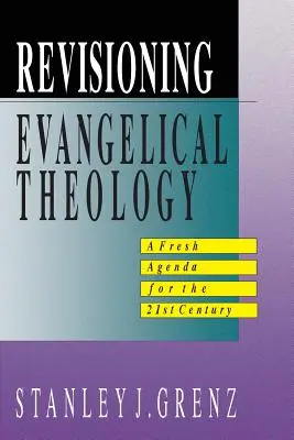 Revisión de la teología evangélica - Revisioning Evangelical Theology