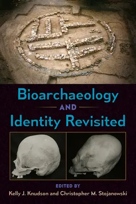 Bioarqueología e identidad revisadas - Bioarchaeology and Identity Revisited