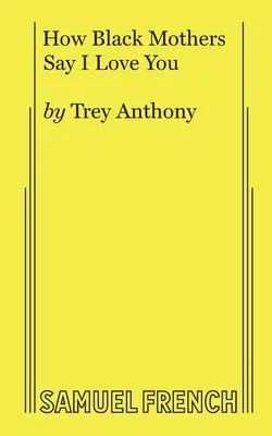 Cómo dicen te quiero las madres negras - How Black Mothers Say I Love You