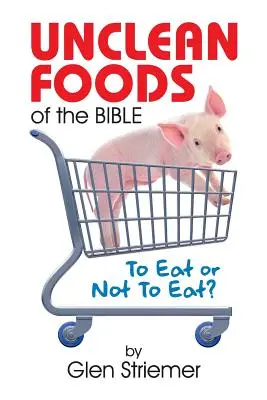 Los alimentos impuros de la Biblia: ¿Comer o no comer? - Unclean Foods of the Bible: To Eat or Not to Eat?