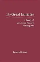 Los grandes iniciados: Estudio de la historia secreta de las religiones - The Great Initiates: A Study of the Secret History of Religions