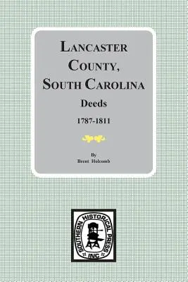 Escrituras del Condado de Lancaster, Carolina del Sur, 1787-1811 - Lancaster County, South Carolina Deeds, 1787-1811