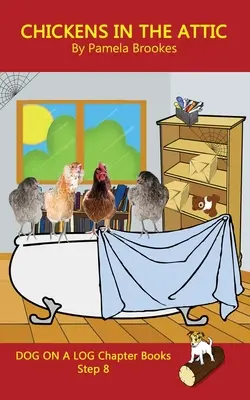 Chickens in the Attic Chapter Book: (Step 8) Sound Out Books (systematic decodable) Help Developing Readers, including Those with Dyslexia, Learn to R