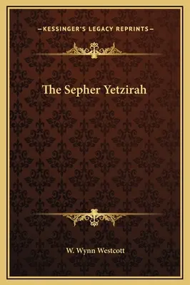 El Sepher Yetzirah - The Sepher Yetzirah