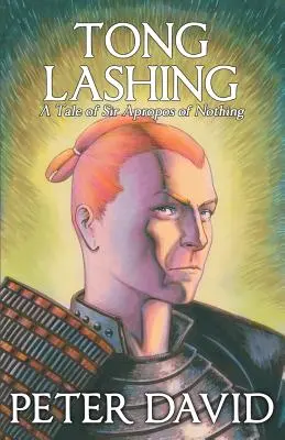 Tong Lashing: Sir Apropos of Nothing, Libro 3 - Tong Lashing: Sir Apropos of Nothing, Book 3