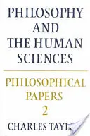 Documentos filosóficos: Volumen 2, Filosofía y ciencias humanas - Philosophical Papers: Volume 2, Philosophy and the Human Sciences