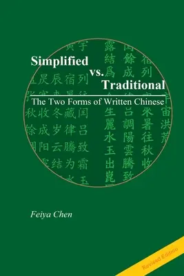 Edición revisada de Simplified vs. Traditional: Las dos formas del chino escrito - Revised Edition of Simplified vs. Traditional: The Two Forms of Written Chinese