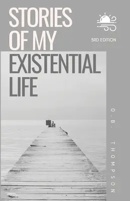 Historias de mi vida existencial - Stories of my Existential Life