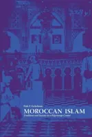 Islam marroquí: Tradición y sociedad en un centro de peregrinación - Moroccan Islam: Tradition and Society in a Pilgrimage Center