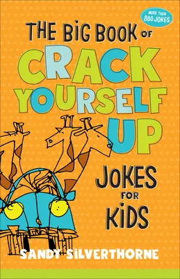 El gran libro de chistes divertidos para niños - The Big Book of Crack Yourself Up Jokes for Kids