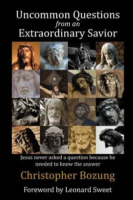 Preguntas insólitas de un salvador extraordinario - Uncommon Questions from an Extraordinary Savior