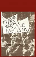 Construir la unidad contra el fascismo: Escritos marxistas clásicos - Building Unity Against Fascism: Classic Marxist Writings