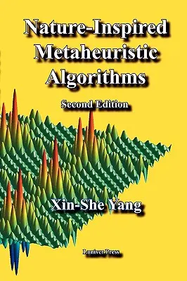 Algoritmos metaheurísticos inspirados en la naturaleza: Segunda edición - Nature-Inspired Metaheuristic Algorithms: Second Edition