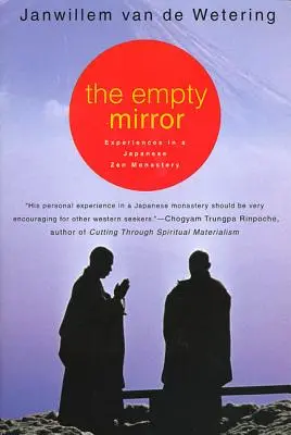 El espejo vacío: Experiencias en un monasterio zen japonés - The Empty Mirror: Experiences in a Japanese Zen Monastery
