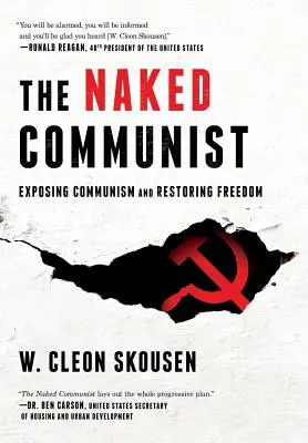 El comunista desnudo: Desenmascarar el comunismo y restaurar la libertad - The Naked Communist: Exposing Communism and Restoring Freedom