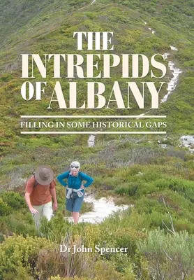 Los intrépidos de Albany: Rellenar algunas lagunas históricas - The Intrepids of Albany: Filling in Some Historical Gaps