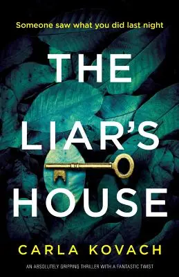 La casa del mentiroso: Un thriller absolutamente apasionante con un giro fantástico - The Liar's House: An absolutely gripping thriller with a fantastic twist