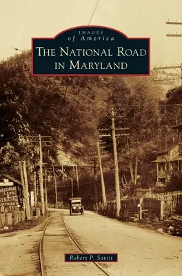 La carretera nacional de Maryland - The National Road in Maryland