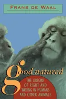 Buena naturaleza: Los orígenes del bien y del mal en los humanos y otros animales - Good Natured: The Origins of Right and Wrong in Humans and Other Animals