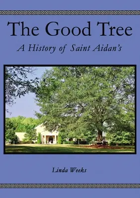 El árbol bueno: La historia de San Andrés - The Good Tree: The History of Saint Aidans