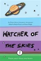 Vigilante de los cielos: Poemas sobre el espacio y los extraterrestres - Watcher of the Skies: Poems about Space and Aliens