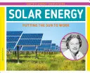 Energía solar: Poner el sol a trabajar - Solar Energy: Putting the Sun to Work