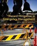 Mitigación de riesgos en la gestión de emergencias - Hazard Mitigation in Emergency Management