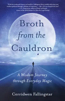 Caldo del caldero: Un viaje de sabiduría a través de la magia cotidiana - Broth from the Cauldron: A Wisdom Journey Through Everyday Magic