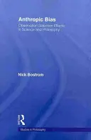 Sesgo antrópico: efectos de selección de la observación en ciencia y filosofía - Anthropic Bias: Observation Selection Effects in Science and Philosophy