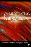 Comunicar el perdón - Communicating Forgiveness