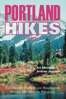 Portland Hikes: Excursiones de un día por Oregón y Washington en un radio de 160 km de Portland - Portland Hikes: Day Hikes in Oregon and Washington Within 100 Miles of Portland