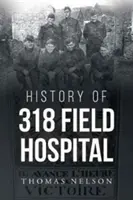 Historia del Hospital de Campaña 318 - History of 318 Field Hospital