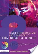 Enseñar a resolver problemas y a pensar a través de la ciencia: Exciting Cross-Curricular Challenges for Foundation Phase, Key Stage One and Key Stage T - Teaching Problem-Solving and Thinking Skills Through Science: Exciting Cross-Curricular Challenges for Foundation Phase, Key Stage One and Key Stage T