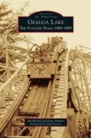 Geauga Lake: Los años de la diversión 1969-1995 - Geauga Lake: The Funtime Years 1969-1995