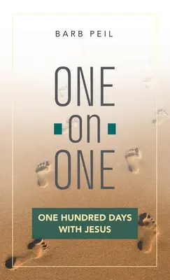 Uno a uno: Cien días con Jesús - One-On-One: One Hundred Days with Jesus