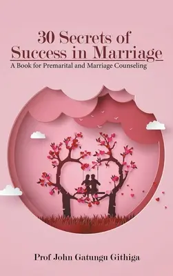 30 secretos del éxito en el matrimonio - 30 Secrets of Success in Marriage