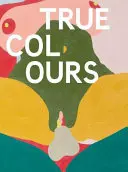 Helen Beard, Sadie Laska, Boo Saville: True Colours