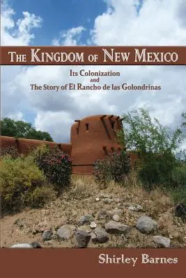 El Reino de Nuevo México - The Kingdom of New Mexico