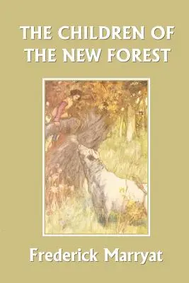 Los niños de New Forest (Yesterday's Classics) - The Children of the New Forest (Yesterday's Classics)