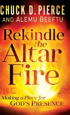 Reaviva el Fuego del Altar - Rekindle the Altar Fire