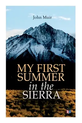 Mi primer verano en la Sierra (Edición Ilustrada) - My First Summer in the Sierra (Illustrated Edition)